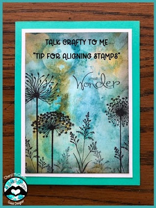 Talk Crafty To Me "Tip for Aligning Stamps"