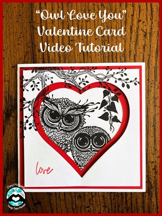 "Owl Love You" Valentine Card Video Tutorial