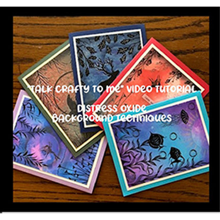 Talk Crafty To Me "Distress Oxide Backgrounds"