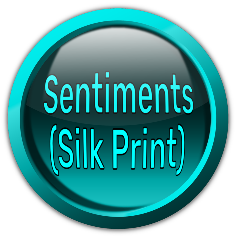 Sentiments (Silk Print)