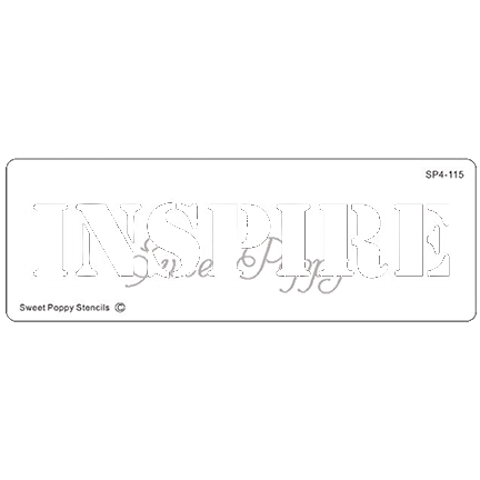 Inspirational Words "Inspire" Stencil by Sweet Poppy Stencils *Retired*