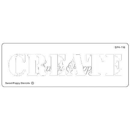 Inspirational Words "Create" Stencil by Sweet Poppy Stencils *Retired*
