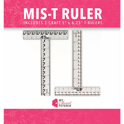 MIS-T Ruler by My Sweet Petunia – Del Bello's Designs
